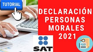 ⭐🔔DECLARACION mensual Personas morales SAT ⭐🔔 Tutorial 2021Flujo de efectivo declaraciones SAS [upl. by Koo669]