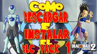 Como Descargar e Instalar el DLC Pack 1 de Dragon Ball Xenoverse 2 [upl. by Jakie]