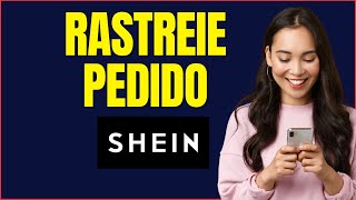 COMO RASTREAR PEDIDO DA SHEIN [upl. by Airamahs]