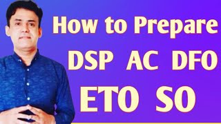 How to prepare for Jobs of DSP  AC  ETO  DFO  Mukhtiarkar  Section Officer  SPSC [upl. by Hseyaj]