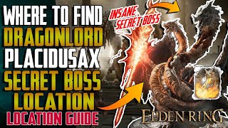 Elden Ring  WHERE TO FIND THE SECRET BOSS DRAGONLORD PLACIDUSAX Elden Ring Guide Location [upl. by Sanfred]