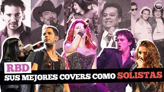 GRANDES COVERS QUE HICIERON LOS INTEGRANTES DE RBD 🎶 Juan Gabriel Selena y Hombres G [upl. by Ecirual]