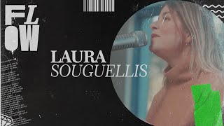 FLOW  Laura Souguellis [upl. by Domella]