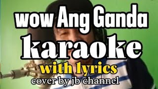 wow Ang Ganda karaoke songmusic nocopyrightinfringementintended [upl. by Ahsaret]