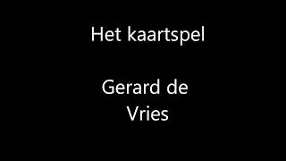 het kaartspel Lyrics Gerard de Vries [upl. by Dido]