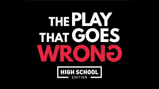 SHHS Theatre Presents quotThe Play That Goes Wrongquot High School Edition [upl. by Eliseo947]