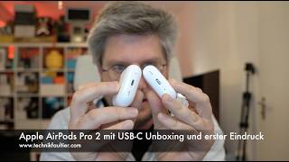 Apple AirPods Pro 2 mit USBC Unboxing und erster Eindruck [upl. by Neeliak9]