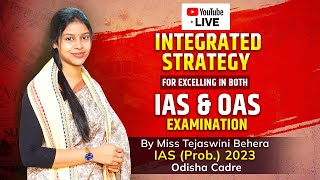 Integrated Strategy for IAS amp OAS Examination  Tejaswini Behera Prob IAS  APTI PLUS [upl. by Elonore25]