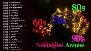 Nostalgies Les Plus Belles Chansons Francaises Années 60 70 80 90 [upl. by Fredrika]