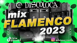 MIX FLAMENCO 2023  DJ DISCOLOCA  Melendi  Rosario  Marta Santos  Maki  El Acal  Pepe y Vizio [upl. by Ragucci171]