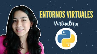 ENTORNOS VIRTUALES DE PYTHON  Usando virtualenv [upl. by Maharg500]