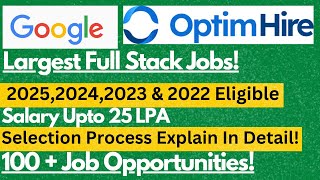 Google amp Full Stack Software Jobs For Feshers 202520242023 amp 2022  Salary Upto 25 LPA 🔥🔥 [upl. by Colfin]