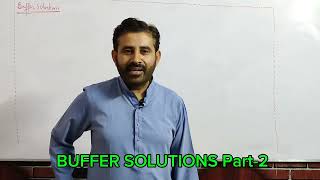 BUFFER SOLUTIONS Part2  Sir Gulzar Ali [upl. by Graces]