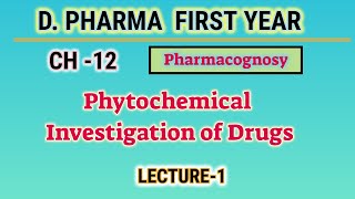 Phytochemical Investigation of Drugs1PharmacognosyL1CH12DPharm first year [upl. by Johansen]