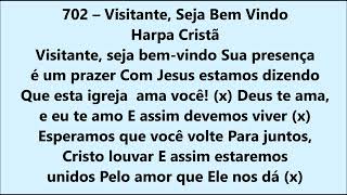 702 – Visitante Seja Bem Vindo Harpa Cristã com legenda [upl. by Ecneitap397]