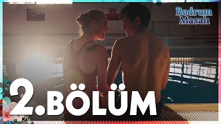 Bodrum Masalı  2 Bölüm  FULL BÖLÜM [upl. by Clova]