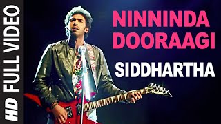 Ninninda Dooraagi Full Video Song  Siddhartha  Vinay Rajkumar Apoorva Arora [upl. by Lohman]