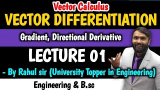 VECTOR DIFFERENTIATION Vector CalculusGradientDirectional DerivativeLecture 01 PRADEEP GIRI SIR [upl. by Inalej]