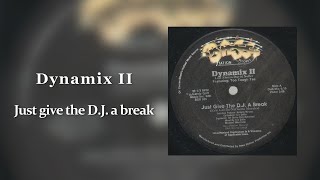 Dynamix II  Just give the DJ a Break [upl. by Iene]