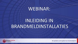 Webinar Inleiding in Brandmeldinstallaties [upl. by Eelyak]