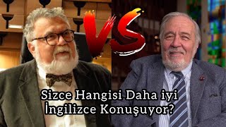 Celal Şengör ve İlber Ortaylı İngilizce Konuşuyor Sizce Hangisi Daha İyi [upl. by Fennell]