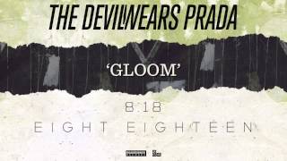 The Devil Wears Prada  Gloom Audio [upl. by Gomer]