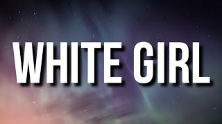 Shy Glizzy  White Girl Lyrics [upl. by Mochun]