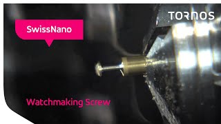 Tornos SwissNano  Watchmaking Screw [upl. by Andee390]