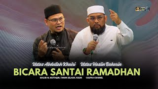 USTAZ ABDULLAH KHAIRI amp USTAZ HASLIN BAHARIN  PUASA JADIKAN KITA LEBIH TAKUT PADA ALLAH [upl. by Harragan211]