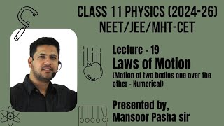 Laws of Motion Class 11 PHYSICSLecture  19NEETJEEMHTCETMotion of two bodies one over the [upl. by Mella]