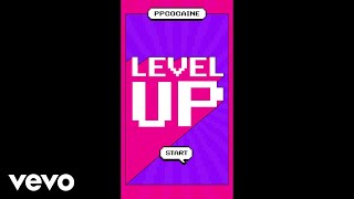 ppcocaine  Level Up Official Lyric Video Prod Bankroll Got It [upl. by Yrrad174]