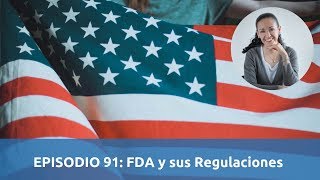 EPISODIO 091 Exportación  Registro ante la FDA [upl. by Aicylla]