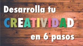 Desarrolla Tu Creatividad En 6 Pasos  Coaching [upl. by Ellehcam]