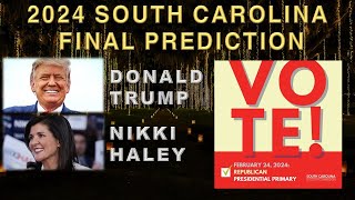 United States  GOP South Carolina Primary FINAL ProjectionPredictionForecast 2024 EXCLUSIVE [upl. by Camilia557]