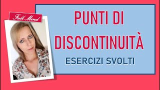 PUNTI DI DISCONTINUITÀ esercizi svolti PER LE VERIFICHE [upl. by Aiem]