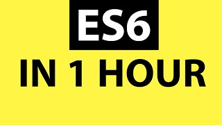 ES6 Tutorial Learn Modern JavaScript in 1 Hour [upl. by Conners]