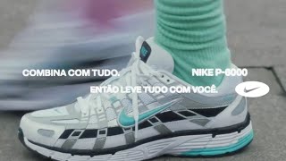 Nike P6000 Combina com tudo Então leve tudo com você [upl. by Abagael]