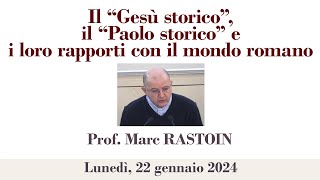 Prof Marc Rastoin  Il “Gesù storico” il “Paolo storico” e i loro rapporti con il mondo romano [upl. by Aneele]