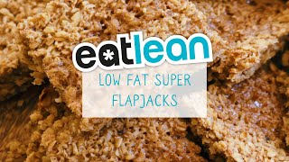 Low Fat Super Flapjack Recipe  Eatlean [upl. by Muna]