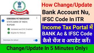 How ChangeUpdate Bank Account Nu amp IFSC Code In Income Tax Portal। Bank Ac amp IFSC Code Change। [upl. by Avlis]