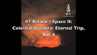 Kitaro  Eternal Trip Volume 4 FULL ALBUM [upl. by Apostles770]