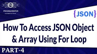 04  How To Access JSON Object And Array Using For Loop  JSON Tutorial  Learn JSON HindiUrdu [upl. by Eltrym]