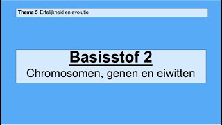 VMBO HAVO 2  Erfelijkheid en evolutie  Basisstof 2 Chromosomen genen en eiwitten [upl. by Hagai]