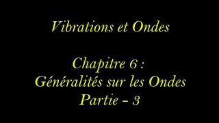 Vibrations et OndesCoursChapitre 6Généralités sur les ondespartie3 [upl. by Nal]