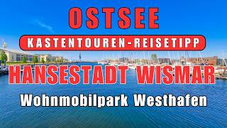 😍OSTSEE😍 UNSER TIPP Hansestadt WISMAR WohnmobilStellplatz Westhafen Camping Reisebericht [upl. by Tini]