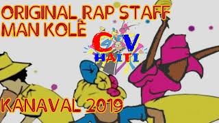 ORIGINAL RAP STAFF KANAVAL 2019 MAN KOLÈ REMIX [upl. by Henn]