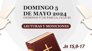 Lecturas y Moniciones Domingo 05 de mayo 2024 VI Domingo de Pascua ciclo B [upl. by Charmian618]