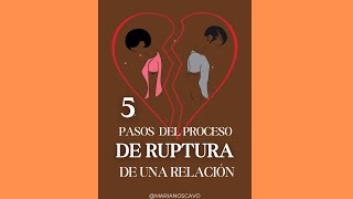 Los PASOS de la RUPTURA de una RELACIÓN ¡Consejos Prácticos [upl. by Jewel547]