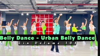 Belly Dance  Zin 108  Urban Belly Dance  Zumba Fitness  Zin Happy Mehra [upl. by Adoh]