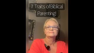 7 Traits of Biblical Parenting  estrangement estrangedparents parenting christianparenting [upl. by Atiuqer]